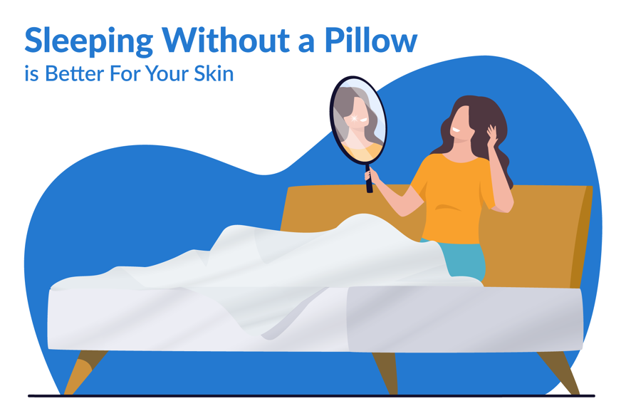 sleeping without a pillow is good for your skin